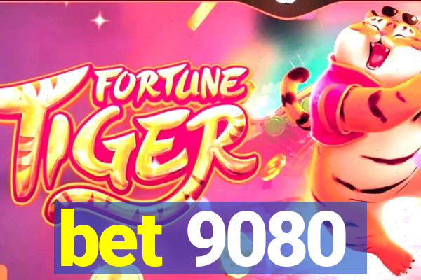 bet 9080